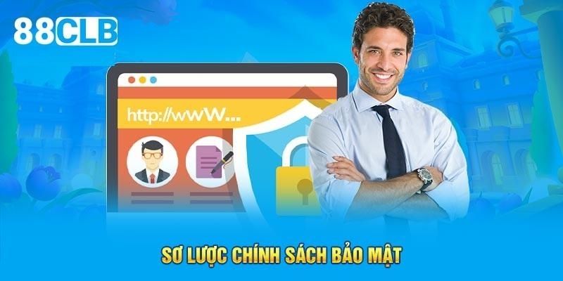 Giải thích chính sách bảo mật 88CLB