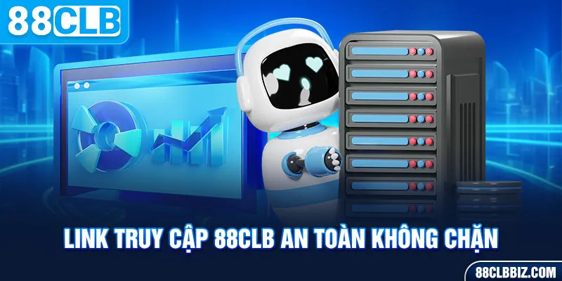Truy cập link trang chủ 88clb không chặn