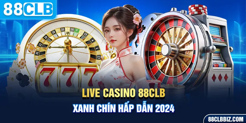 Sòng bài 88CLB chuyên nghiệp, hiện đại và đạt chuẩn